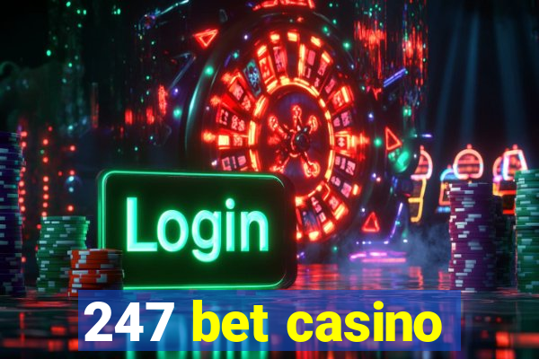 247 bet casino