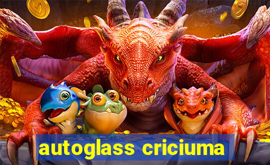 autoglass criciuma