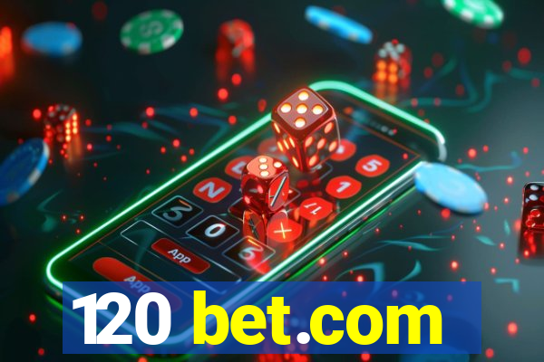 120 bet.com