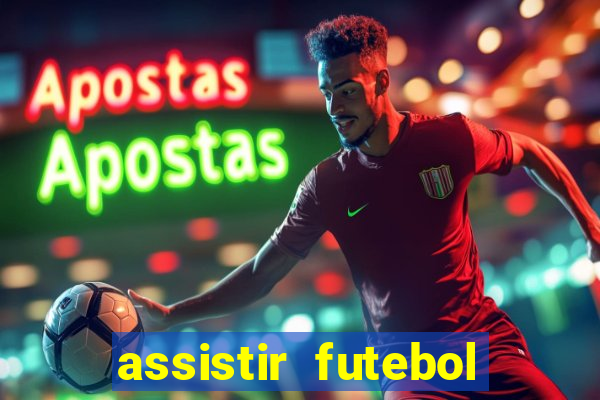 assistir futebol online play hd