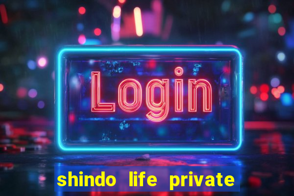 shindo life private server blaze