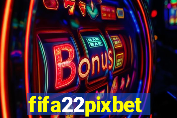 fifa22pixbet