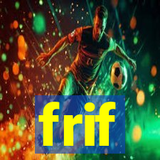 frif