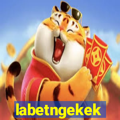 labetngekek