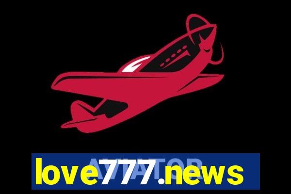 love777.news