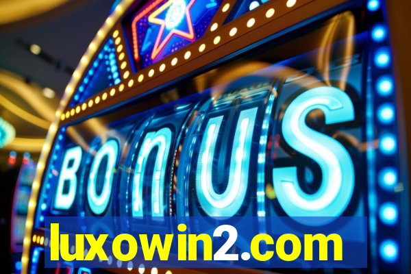 luxowin2.com