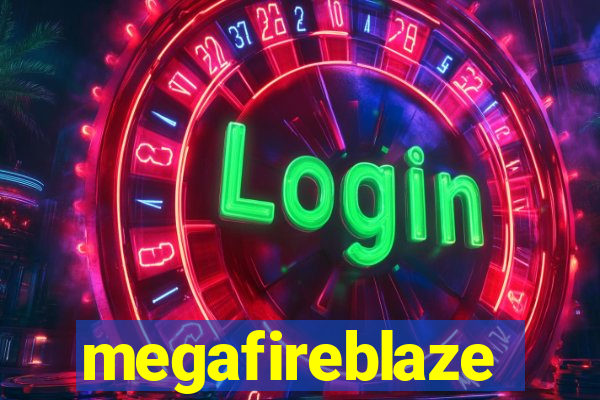 megafireblaze