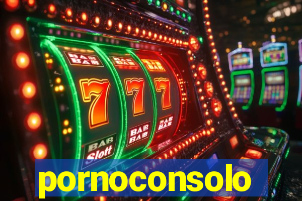 pornoconsolo