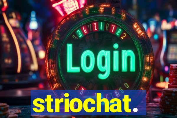 striochat.