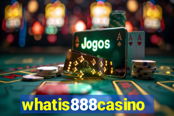 whatis888casino